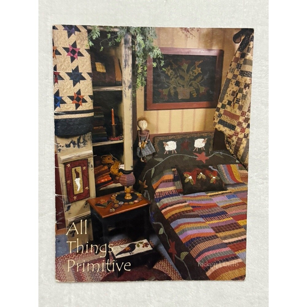 All Things Primitive Lisa Bongean 2004 Backyard Quilts Book Pattern